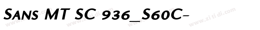 Sans MT SC 936_S60C字体转换 Sans MT SC 936_S60C字体转换